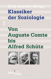 Cover von Klassiker der Soziologie Bd. 1: Von Auguste Comte bis Alfred Schütz