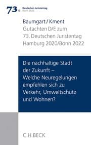 Cover von Verhandlungen des 73. Deutschen Juristentages Hamburg 2020 / Bonn 2022 Bd. I: Gutachten Teil D/E: Die nachhaltige Stadt der Zukunft - Welche Neuregelungen empfehlen sich zu Verkehr, Umweltschutz und Wohnen?