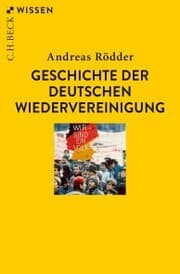 Cover von Geschichte der deutschen Wiedervereinigung