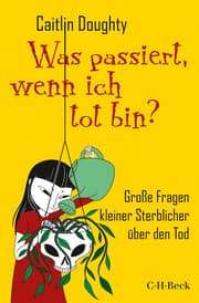 Cover von Was passiert, wenn ich tot bin?