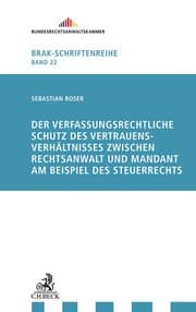 Cover von Der verfassungsrechtliche Schutz des Vertrauensverhältnisses zwischen Rechtsanwalt und Mandant am Beispiel des Steuerrechts