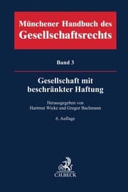 Cover von Münchener Handbuch des Gesellschaftsrechts Bd. 3: Gesellschaft mit beschränkter Haftung. GmbH