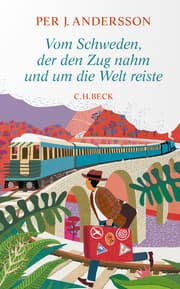 Cover von Vom Schweden, der den Zug nahm und um die Welt reiste