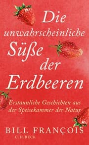 Cover von Die unwahrscheinliche Süße der Erdbeeren