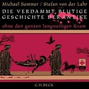 Cover von Die verdammt blutige Geschichte der Antike