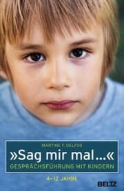 Cover von »Sag mir mal ...« Gesprächsführung mit Kindern (4 - 12 Jahre)