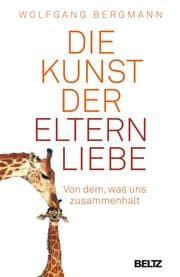 Cover von Die Kunst der Elternliebe