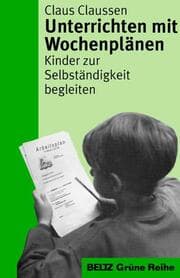 Cover von Unterrichten mit Wochenplänen
