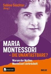 Cover von Maria Montessori - die Unantastbare?