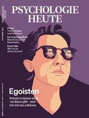 Cover von Psychologie Heute 11/2021: Egoisten
