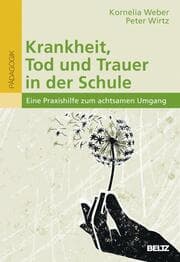 Cover von Krankheit, Tod und Trauer in der Schule