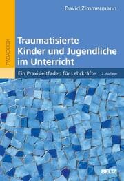 Cover von Traumatisierte Kinder und Jugendliche im Unterricht