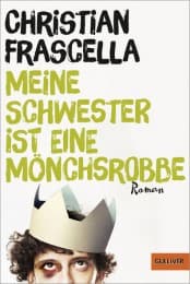 Cover von Meine Schwester ist eine Mönchsrobbe