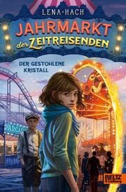 Cover von Jahrmarkt der Zeitreisenden 1 - Der gestohlene Kristall