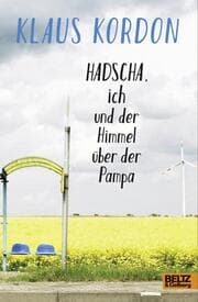 Cover von Hadscha, ich und der Himmel über der Pampa