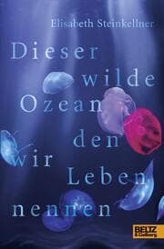 Cover von Dieser wilde Ozean, den wir Leben nennen
