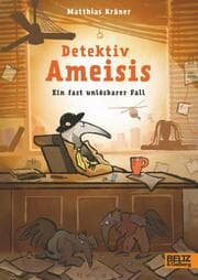 Cover von Detektiv Ameisis. Ein fast unlösbarer Fall