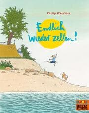 Cover von Endlich wieder zelten!