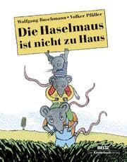 Cover von Die Haselmaus ist nicht zu Haus