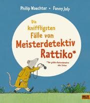 Cover von Die kniffligsten Fälle von Meisterdetektiv Rattiko