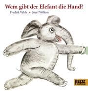 Cover von Wem gibt der Elefant die Hand?