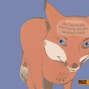 Cover von Die Geschichte vom Fuchs, der den Verstand verlor