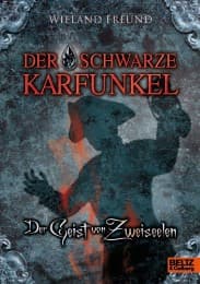 Cover von Der schwarze Karfunkel: Der Geist von Zweiseelen