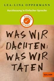 Cover von Was wir dachten, was wir taten - Kurzfassung in Einfacher Sprache