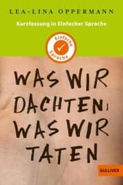 Cover von Kurzfassung in Einfacher Sprache. Was wir dachten, was wir taten