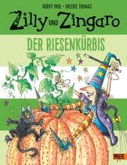 Cover von Zilly und Zingaro - Der Riesenkürbis