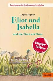 Cover von Eliot und Isabella - und die Tiere am Fluss