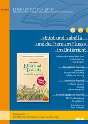 Cover von 'Eliot und Isabella - und die Tiere am Fluss' im Unterricht