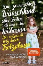 Cover von Das gewünschteste Wunschkind aller Zeiten treibt mich in den Wahnsinn
