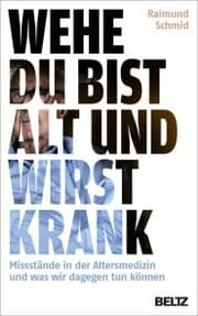 Cover von Wehe, du bist alt und wirst krank
