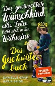 Cover von Das gewünschteste Wunschkind aller Zeiten treibt mich in den Wahnsinn
