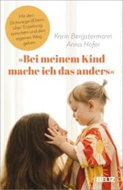 Cover von »Bei meinem Kind mache ich das anders«