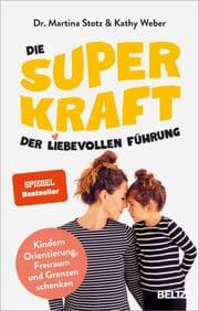 Cover von Die Superkraft der liebevollen Führung