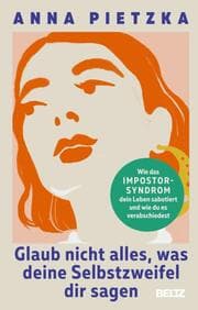 Cover von Glaub nicht alles, was deine Selbstzweifel dir sagen