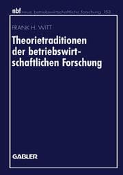 Cover von Theorietraditionen der betriebswirtschaftlichen Forschung