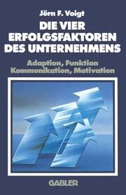 Cover von Die Vier Erfolgsfaktoren Des Unternehmens