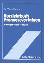 Cover von Kurzlehrbuch Prognoseverfahren