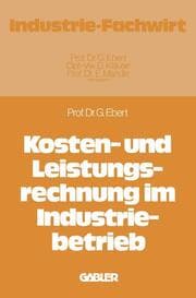 Cover von Kosten- und Leistungsrechnung im Industriebetrieb