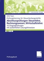 Cover von Abschluss-Prüfungen Steuerlehre, Rechnungswesen, Wirtschaftslehre