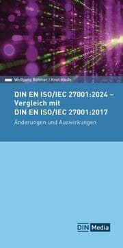 Cover von DIN EN ISO/IEC 27001:2024 - Vergleich mit DIN EN ISO/IEC 27001:2017, Änderungen und Auswirkungen