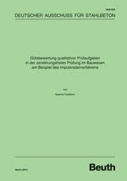 Cover von Gütebewertung qualitativer Prüfaufgaben in der zerstörungsfreien Prüfung im Bauwesen am Beispiel des Impulsradarverfahrens