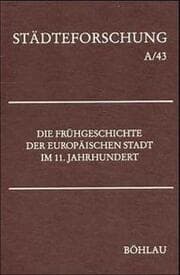 Cover von Die Frühgeschichte der europäischen Stadt im 11. Jahrhundert
