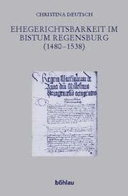 Cover von Ehegerichtsbarkeit im Bistum Regensburg (1480-1538)