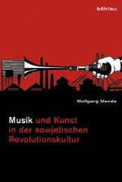 Cover von Musik und Kunst in der sowjetischen Revolutionskultur bis 1932