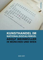 Cover von Kunsthandel im Nationalsozialismus: Adolf Weinmüller in München und Wien