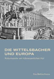Cover von Die Wittelsbacher und Europa